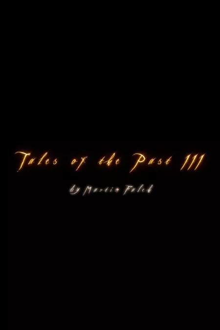 Tales Of The Past 3