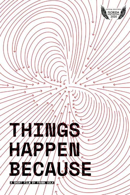 Things Happen Because