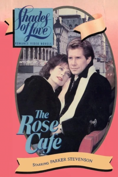 Shades of Love: The Rose Cafe