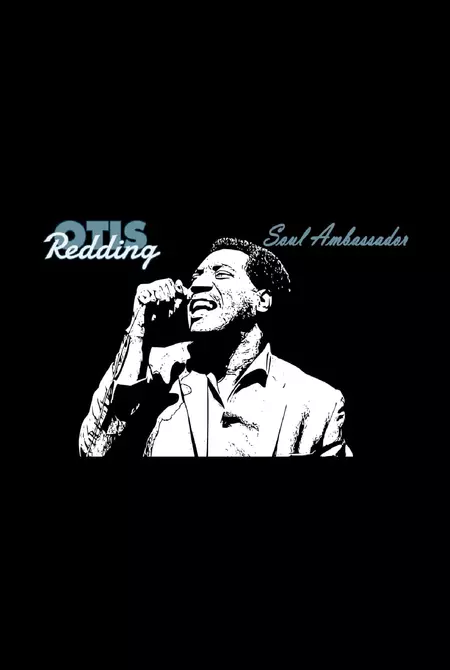 Otis Redding: Soul Ambassador