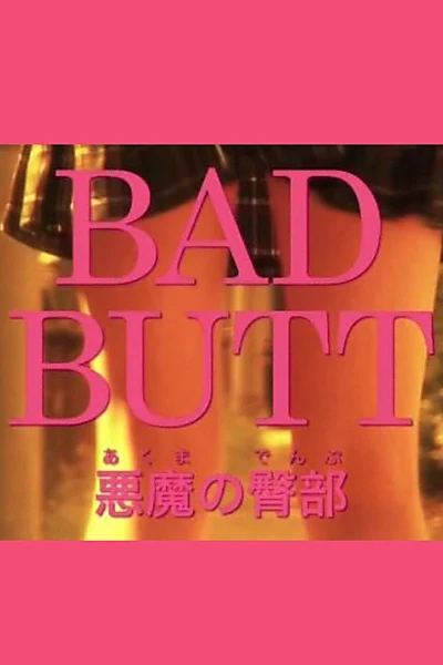 Bad Butt