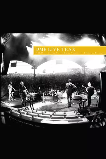 Dave Matthews Band: Live Trax 36 - Alpine Valley Music Theatre