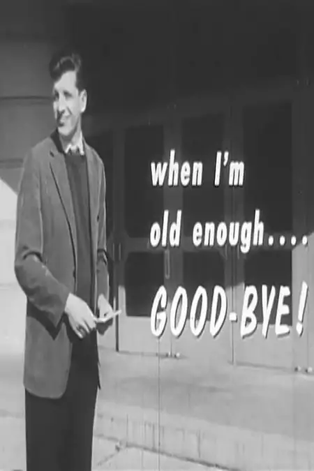 When I'm Old Enough...Good-Bye!