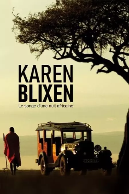 Karen Blixen : Le songe d'une nuit africaine