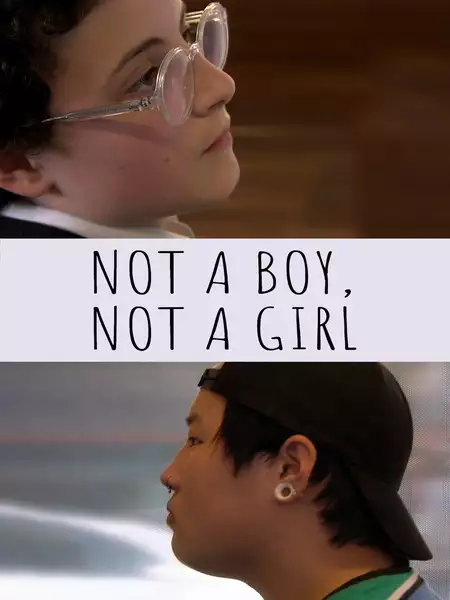 Not a Boy, Not a Girl