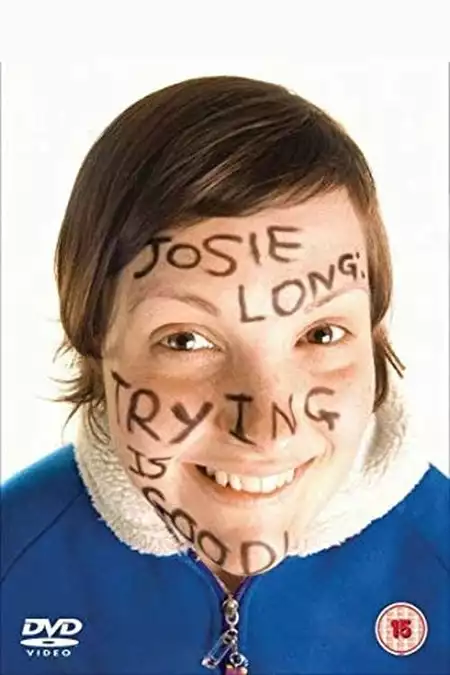 Josie Long: Trying Is Good