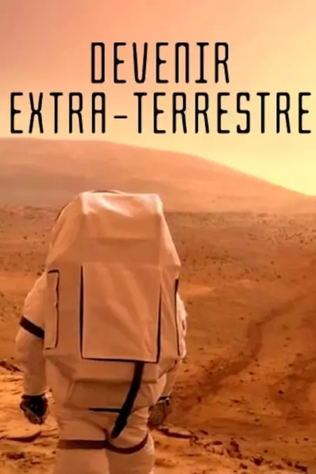 Devenir extra-terrestre