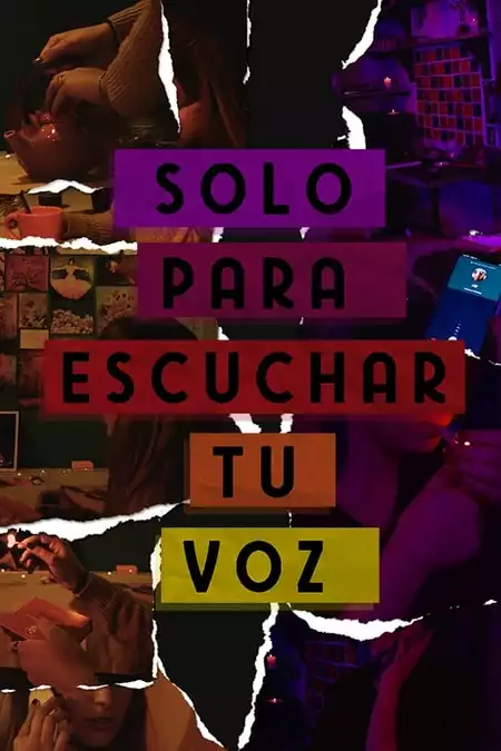 Solo para escuchar tu voz