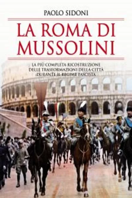 La Roma di Mussolini