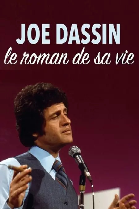Joe Dassin, le roman de sa vie