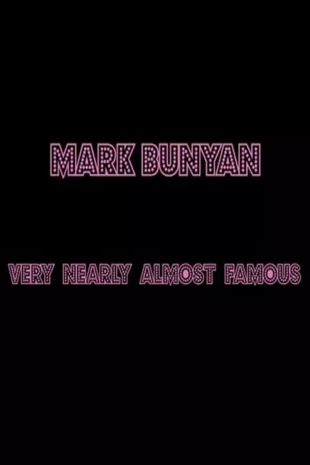 Mark Bunyan: Very Nearly Almost Famous