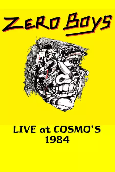 Zero Boys: Live at Cosmo's 1984