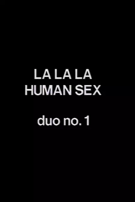 La La La Human Sex Duo No. 1