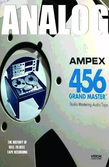 Analog: The Art & History Of Reel-To-Reel Tape Recording