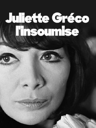 Juliette Gréco, l'insoumise