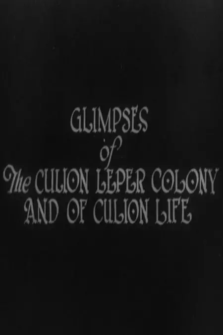 Glimpses of the Culion Leper Colony and of Culion Life