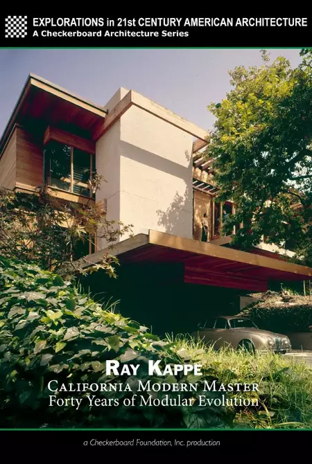 Ray Kappe: California Modern Master - Forty Years of Modular Evolution