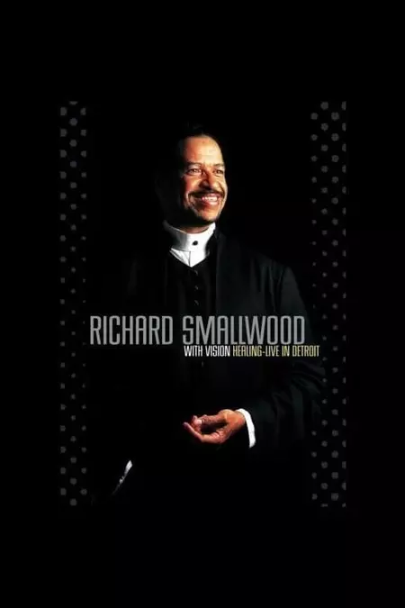 Richard Smallwood with Vision: Healing - Live In Detroit