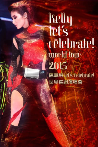 Kelly Let's Celebrate World Tour 2015