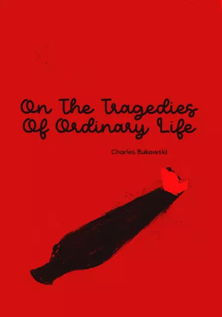 On The Tragedies Of Ordinary Life