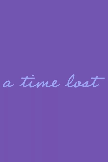 A Time Lost