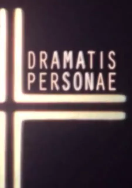 Dramatis Personae