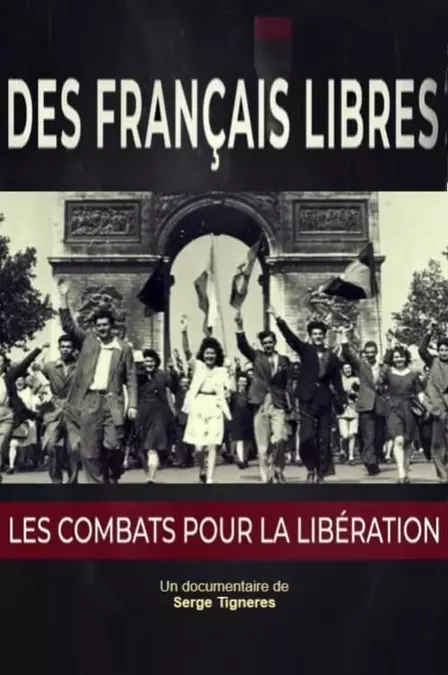 Des Français libres, les combats pour la libération