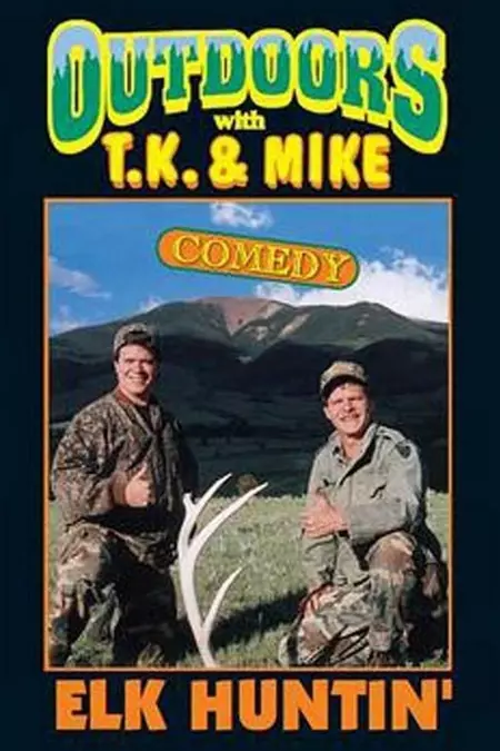 Outdoors with T.K. and Mike: Elk Huntin'