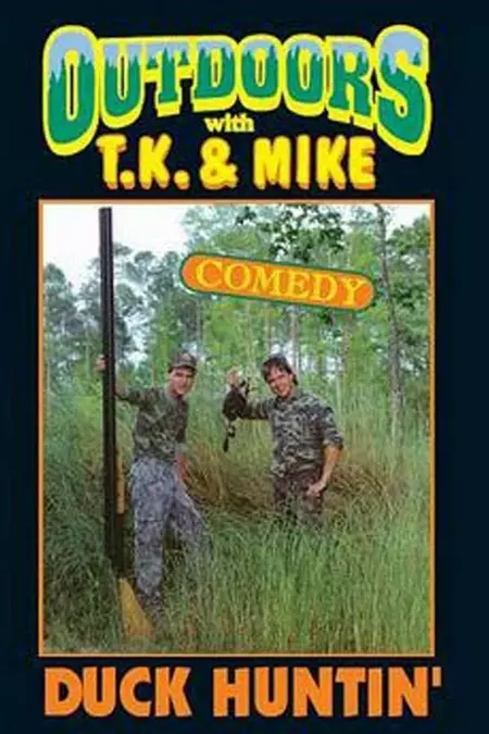 Outdoors with T.K. and Mike: Duck Huntin'