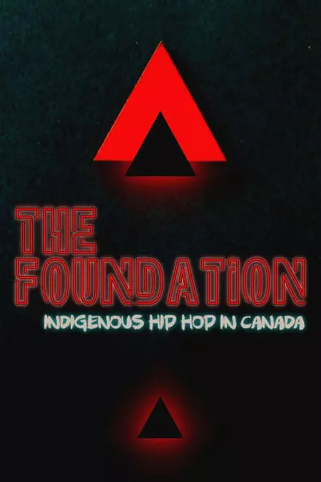 The Foundation: Indigenous Hip Hop in Canada