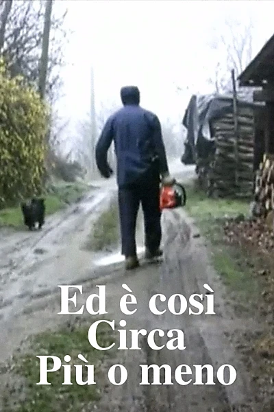 Ed è così. Circa. Più o meno.