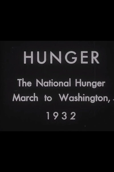 Hunger: The National Hunger March to Washington, 1932