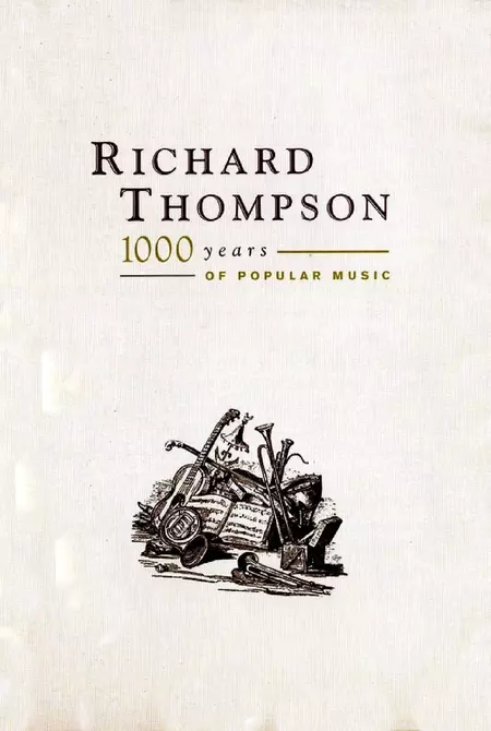Richard Thompson: 1000 Years of Popular Music