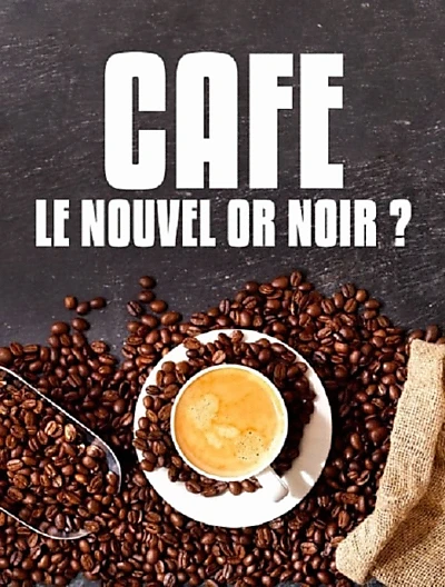 Café : le nouvel or noir?