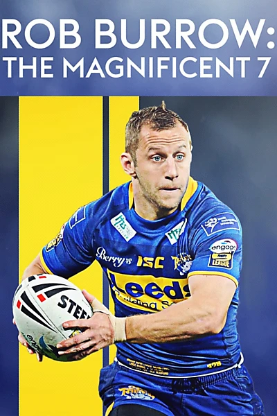 Rob Burrow: The Magnificent Seven