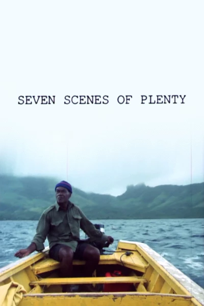 Seven Scenes of Plenty