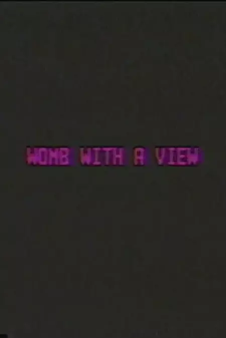 Womb with a View