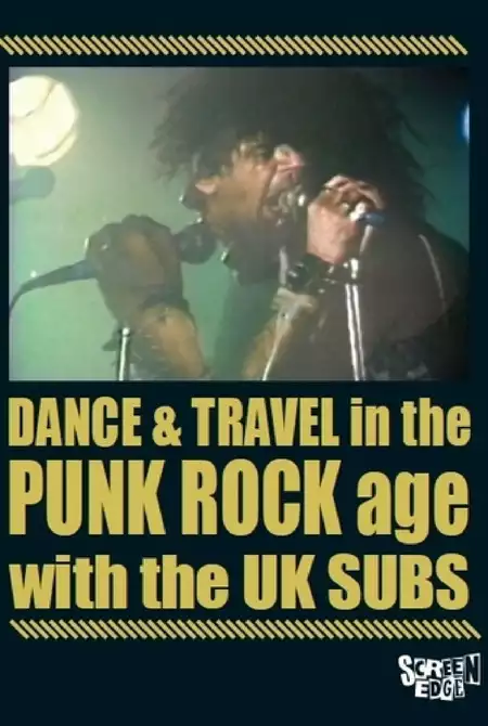 U.K. Subs: Dance & Travel In The Punk Rock Age