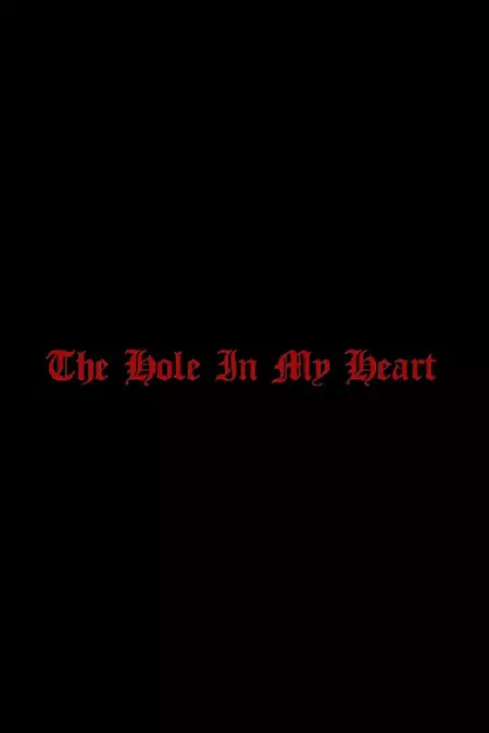 The Hole in my Heart