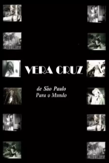 Vera Cruz: De São Paulo para o Mundo