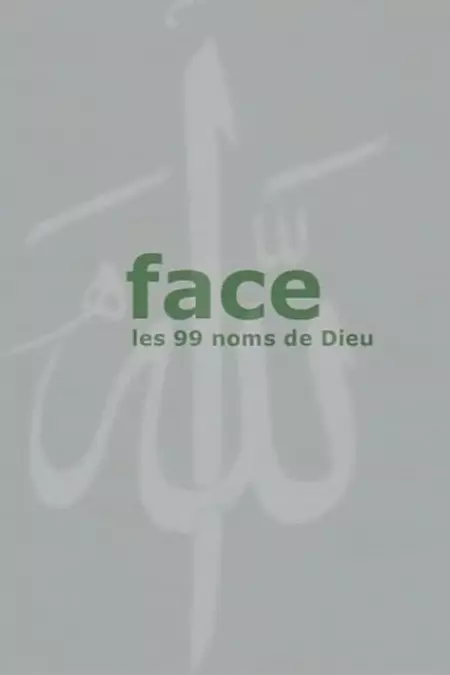 Face, les 99 noms de dieu