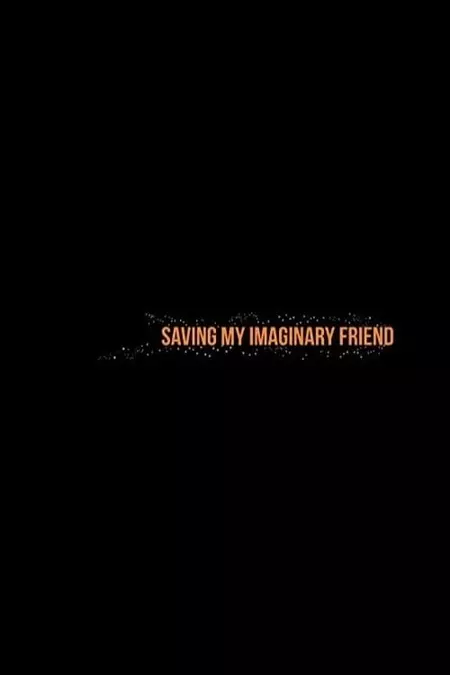 Saving My Imaginary Friend