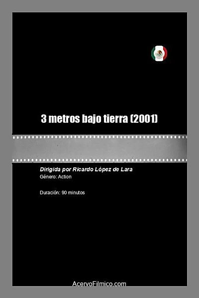 3 metros bajo tierra