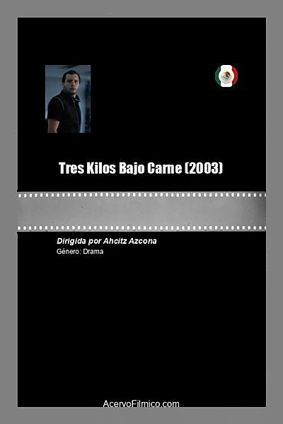 Tres Kilos Bajo Carne