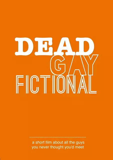 Dead. Gay. Fictional