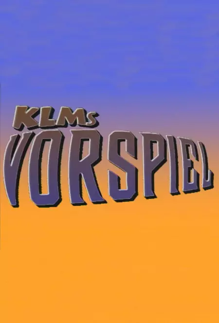 KLMs vorspiel