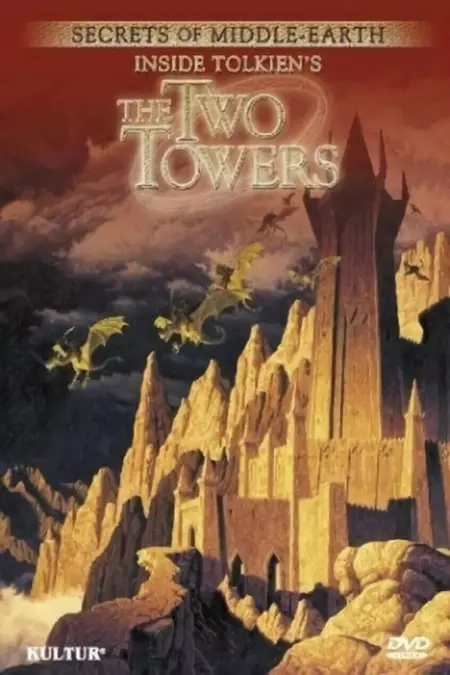 Secrets of Middle-Earth: Inside Tolkien's The Two Towers