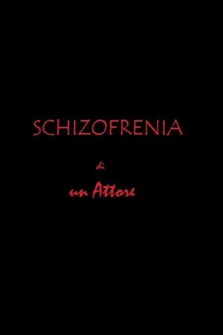 Schizofrenia di un attore