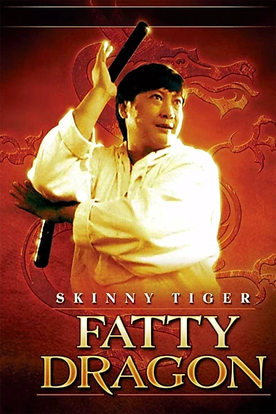 Skinny Tiger, Fatty Dragon