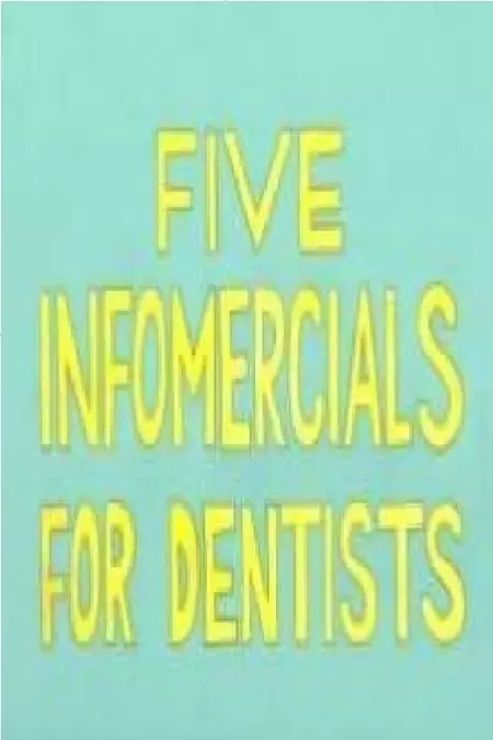 Five Infomercials for Dentists